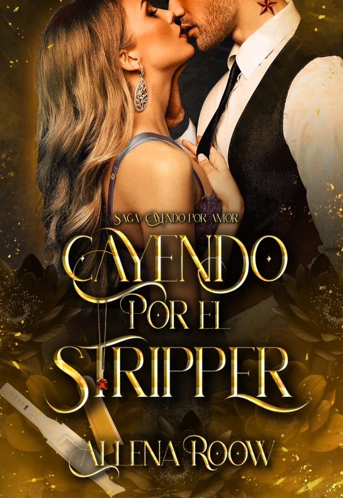 CAYENDO POR EL STRIPPER (Cayendo Por Amor 1)
